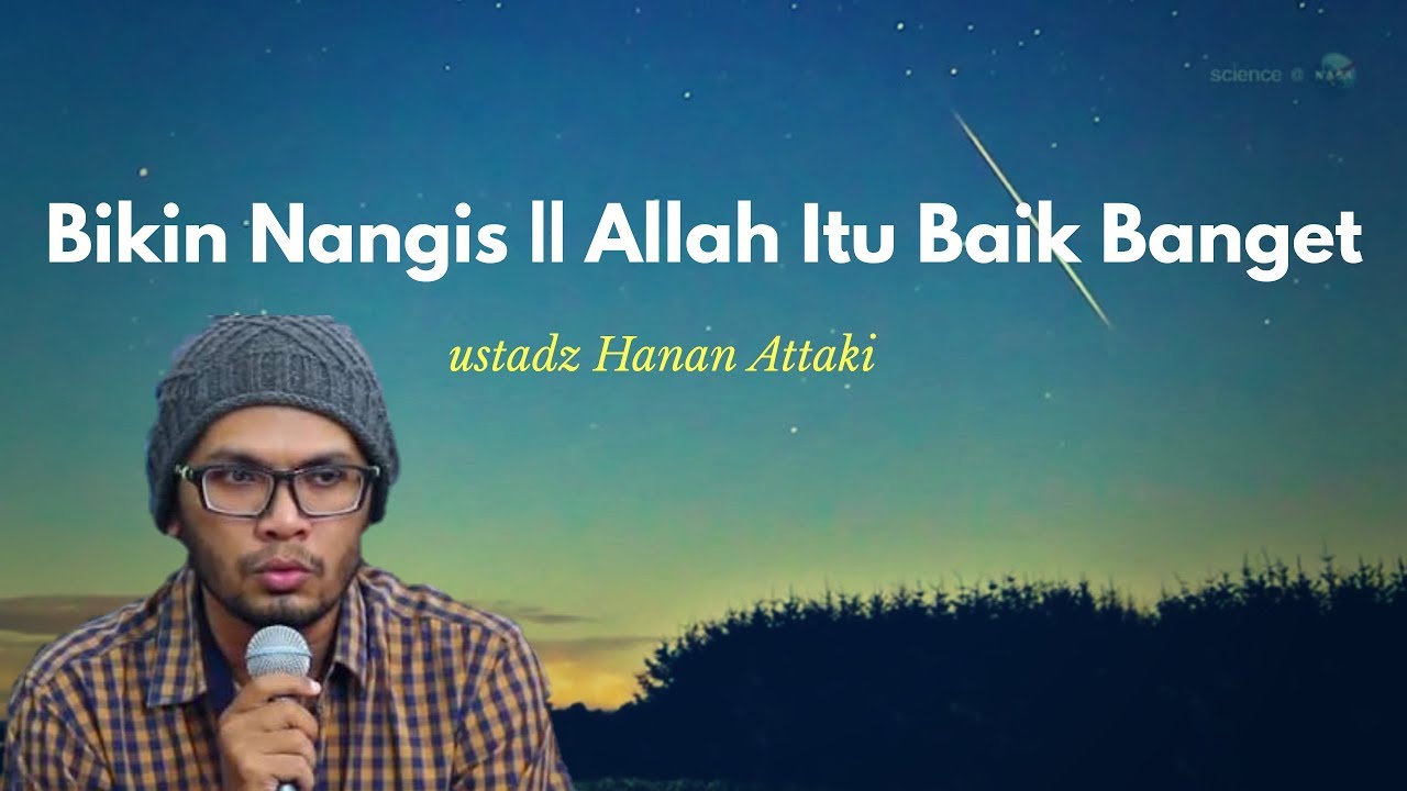Kasih Sayang Allah Kepada Hamba-NYA || Ustadz Hanan Attaki ||