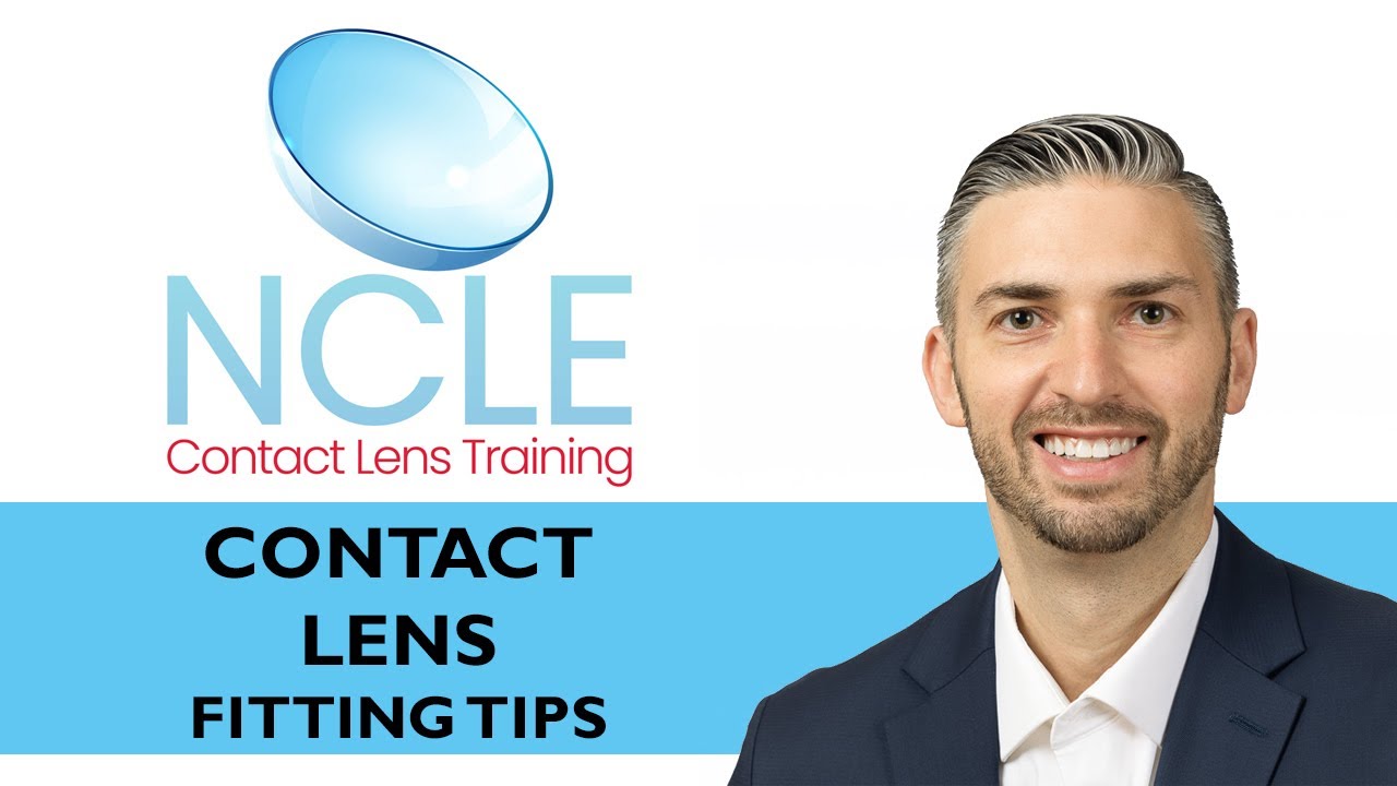 NCLE CONTACT LENS FITTING TIPS