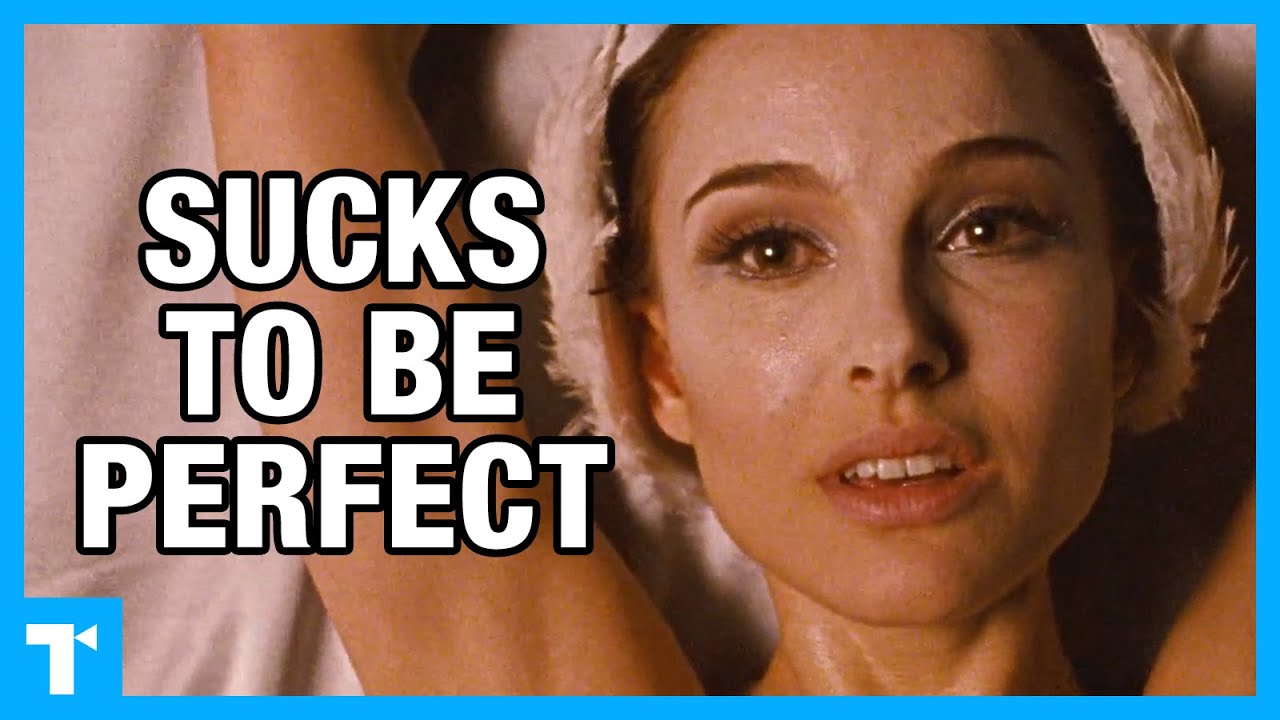 Black Swan - A Cautionary Tale about Perfectionism