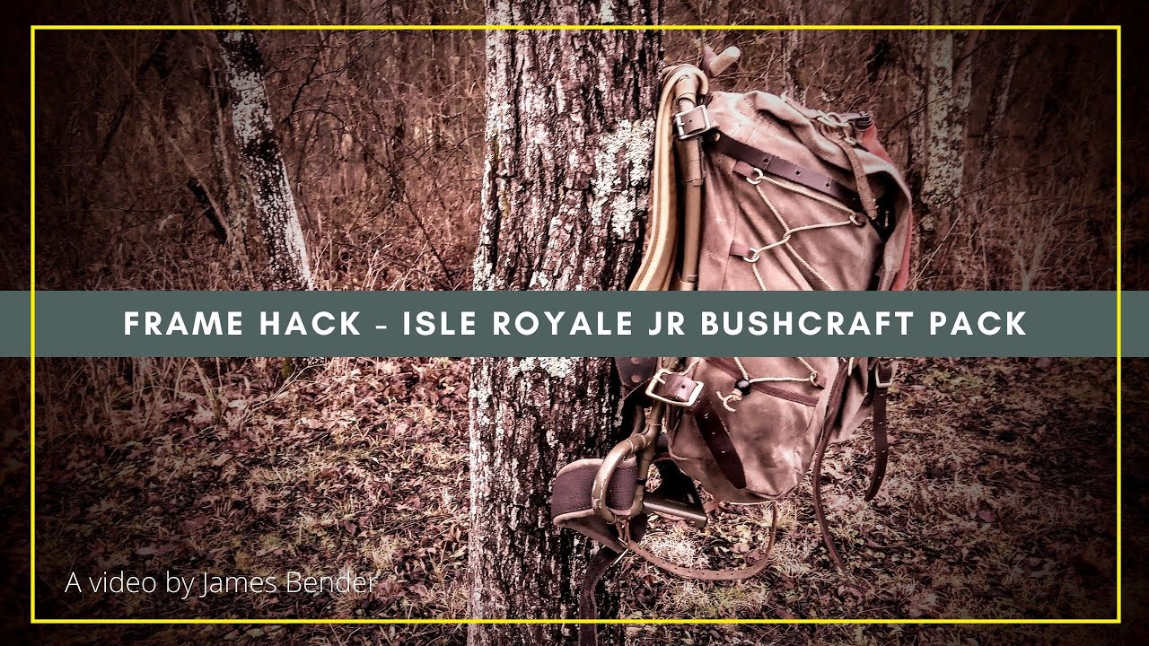 Frame Hack for the Isle Royale Jr Bushcraft Pack