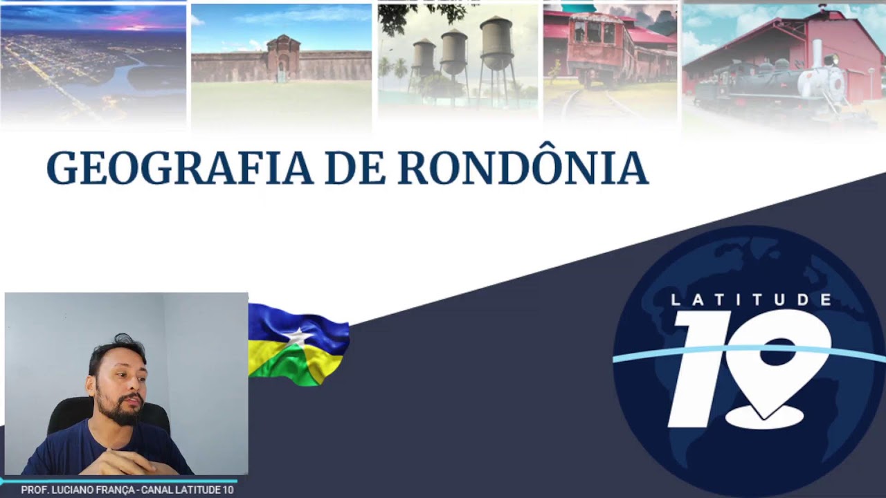Geografia de Rondônia  - LOCALIZAÇÃO - CLIMA - REGIONALIZAÇÃO - ASPECTOS ECONÔMICOS