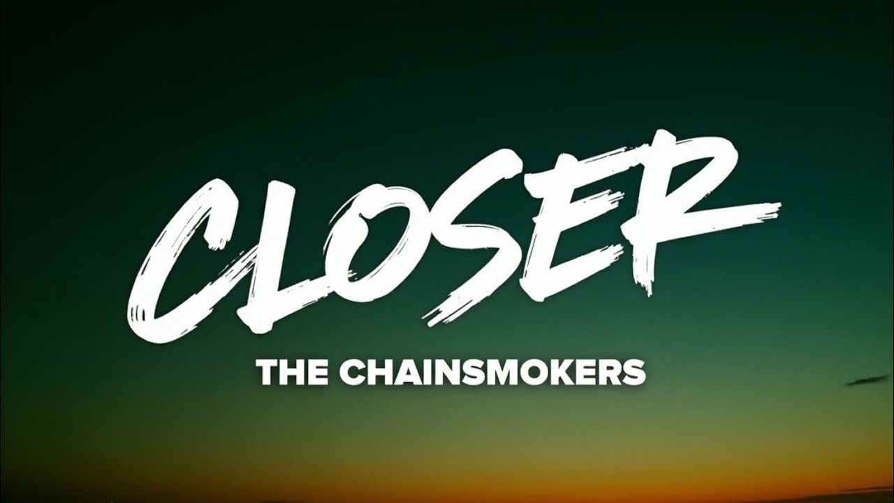 The Chainsmokers – Closer (Lyrics) ft. Halsey | Global EDM-Pop Hit | High-Quality Lyric Video