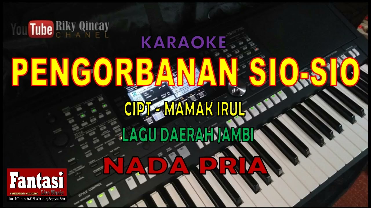 Lagu Daerah Jambi - PENGORBANAN SIO-SIO -  NADA PRIA  ( KARAOKE ) Cipt  - mamak irul