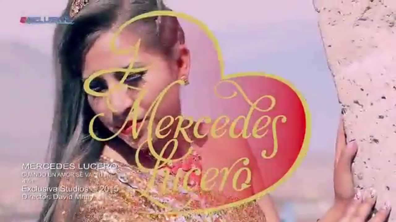 Mercedes Lucero CUANDO UN AMOR SE VA  ◄ Full HD primicia  2015