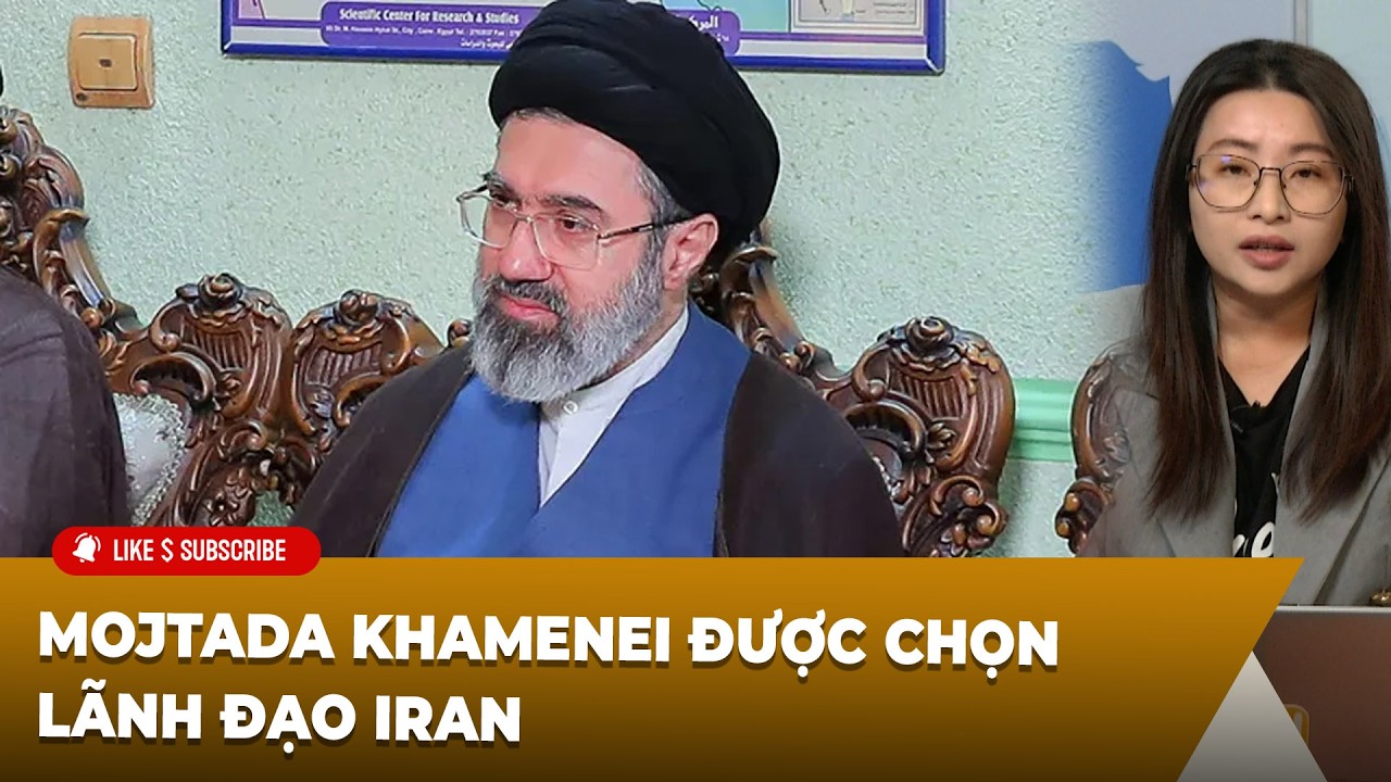 Thời Sự Thế Giới P1 (03-09-2026) Mojtada Khamenei được chọn l&atilde;nh đạo Iran