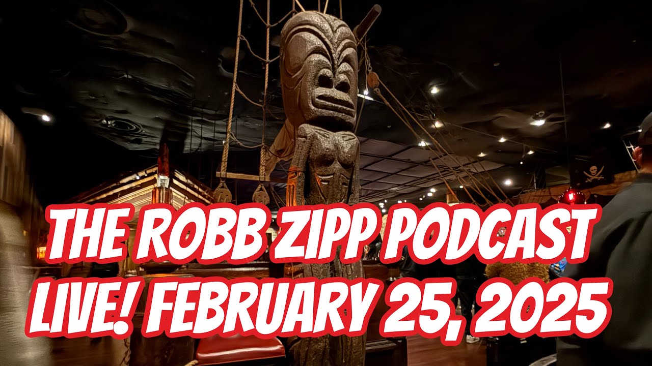 🔴 THE ROBB ZIPP PODCAST LIVE 2-25-2025