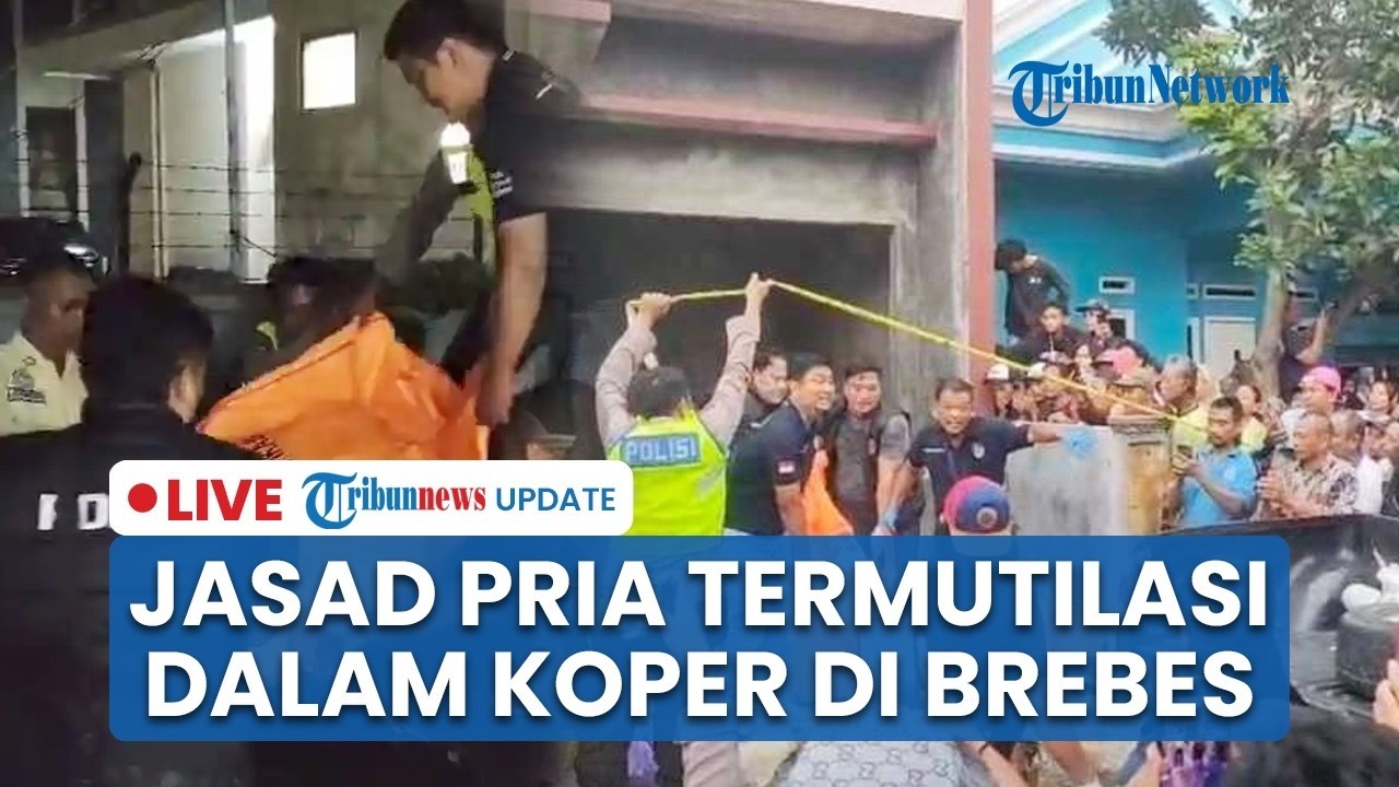 🔴LIVE: Jasad Pria Ditemukan dalam Koper di Rumah Kosong Brebes, Polisi Usut Dugaan Pembunuhan
