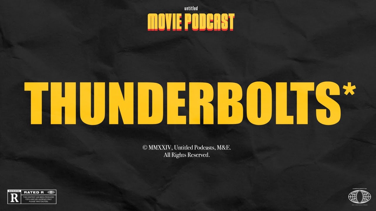 THUNDERBOLTS* Review (Spoiler-Free) | Untitled Movie Podcast