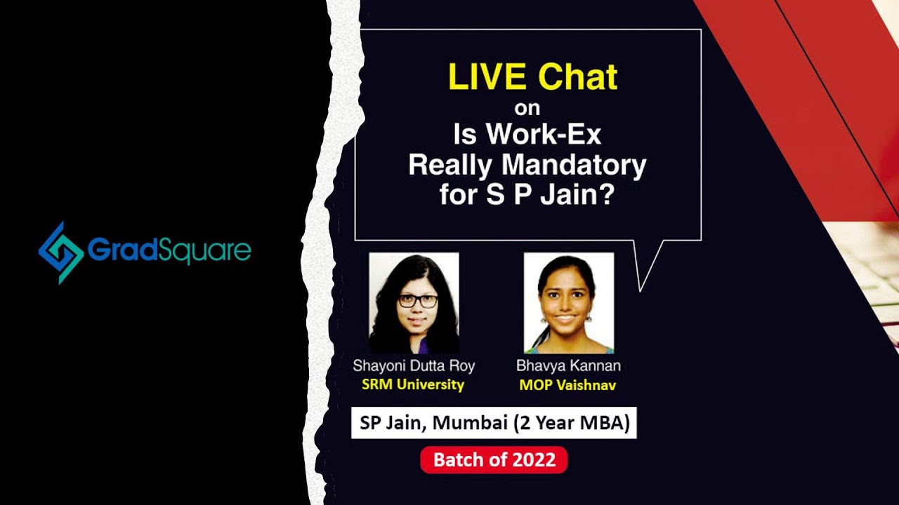 Is work experience required for SP Jain, Mumbai? Chat with SP Jain, Mumbai converts of GradSquare