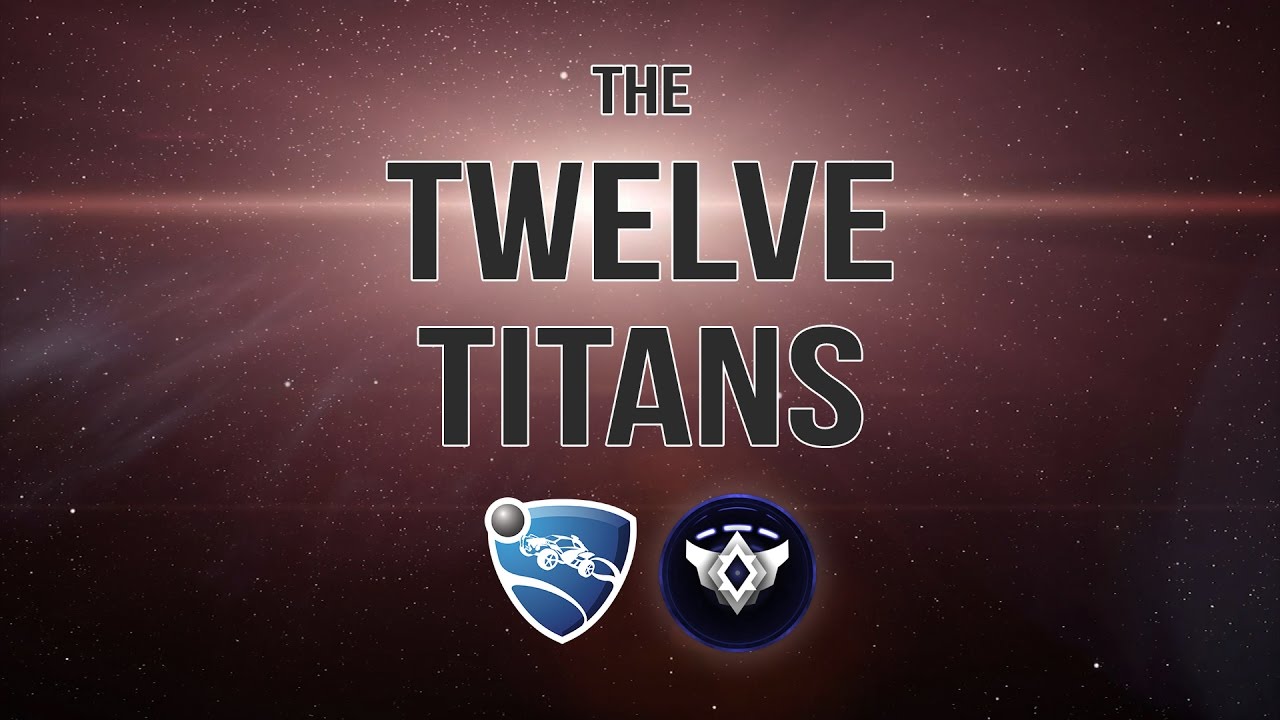 The Twelve Titans | Rocket League