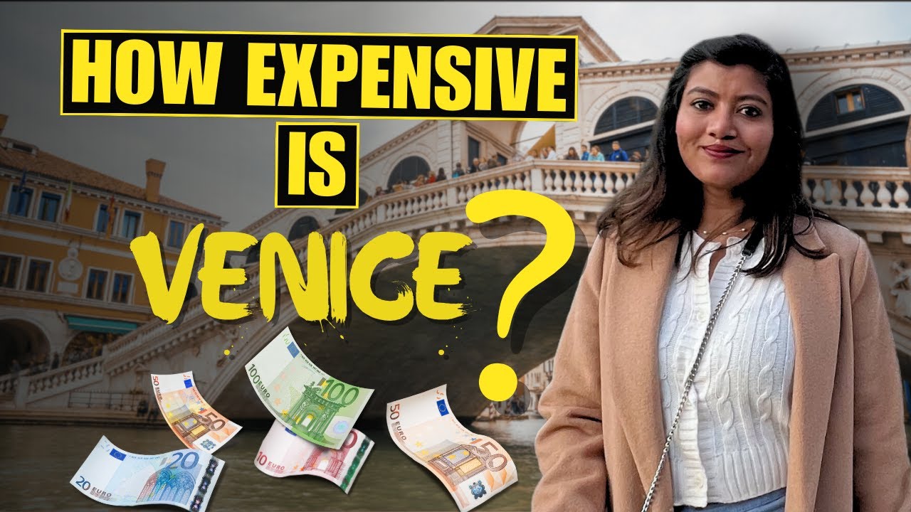 How Expensive is Venice? कितना महंगा हो सकता है Venice?