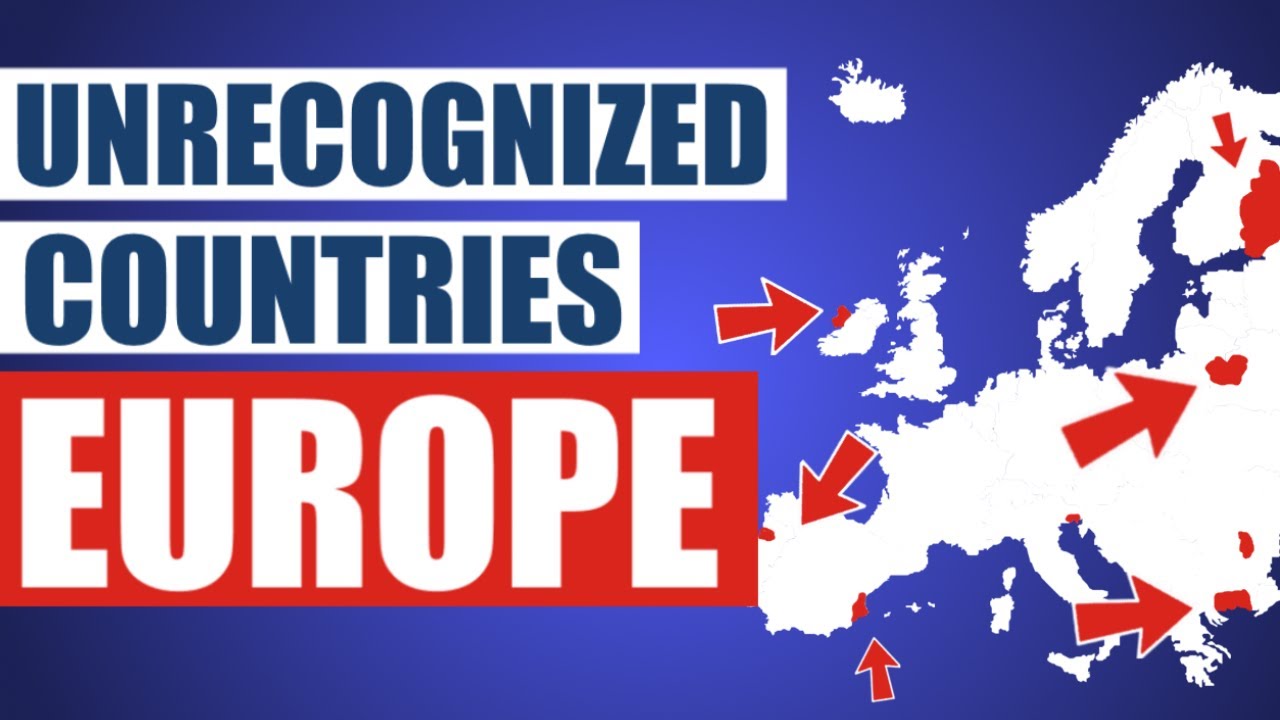 Unrecognized Countries in Europe Explained