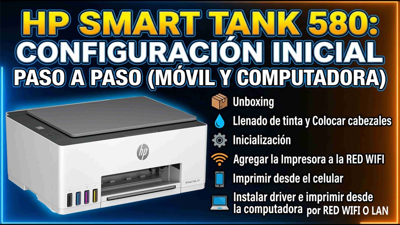 HP Smart Tank 580: Configuración Inicial Paso a Paso (Móvil y Computadora)