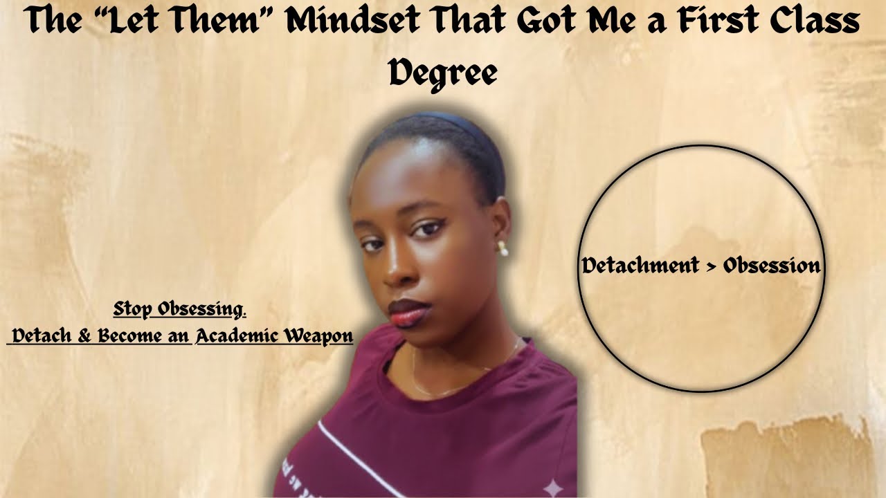 Detach From Your Grades & Become an Academic Weapon (How I Still Got a First Class)