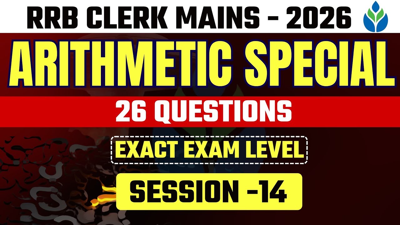 ✅ IBPS RRB Clerk MAINS - 2025 | Arithmetic Special (26 Qs.) | Exact Exam Level | Arun Panchal Sir