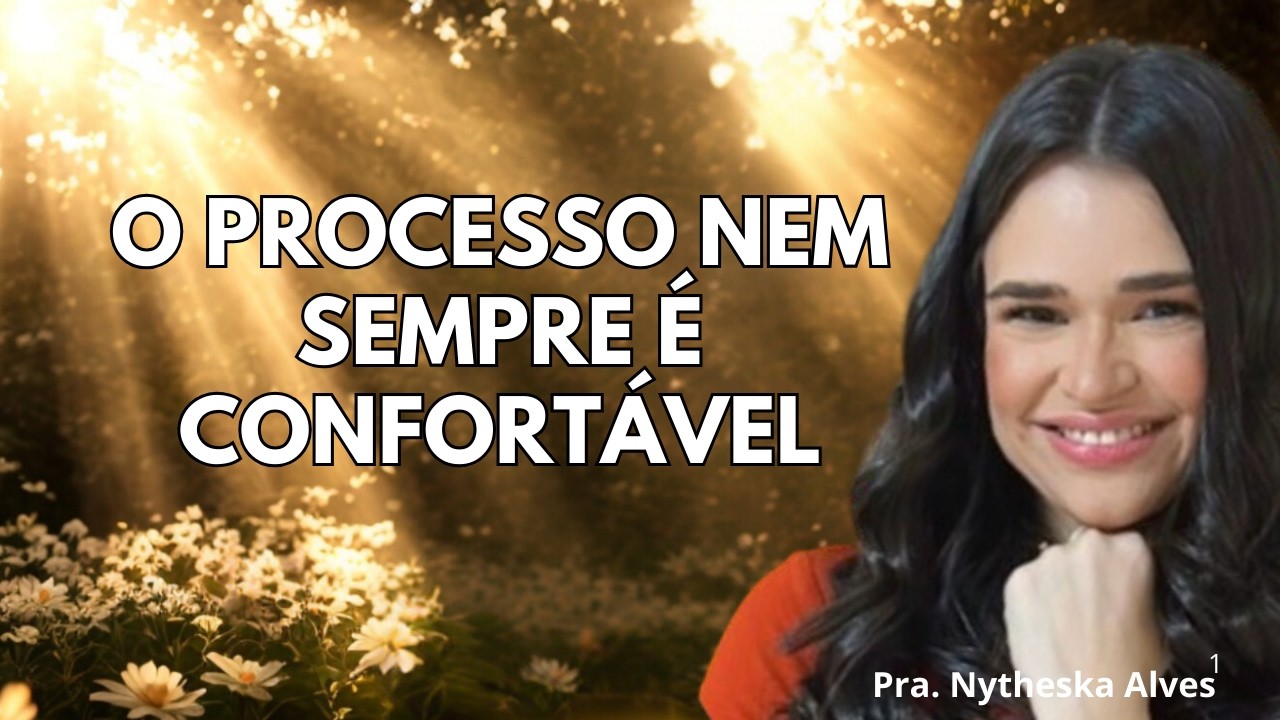 Nenhuma tranformação acontece sem umperíodo de instabilidade.|Pra. Nytheska Alves