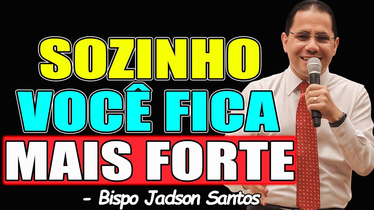 APRENDA SER UMA PESSOA FORTE NA VIDA! - Bispo Jadson Santos NEW 2025