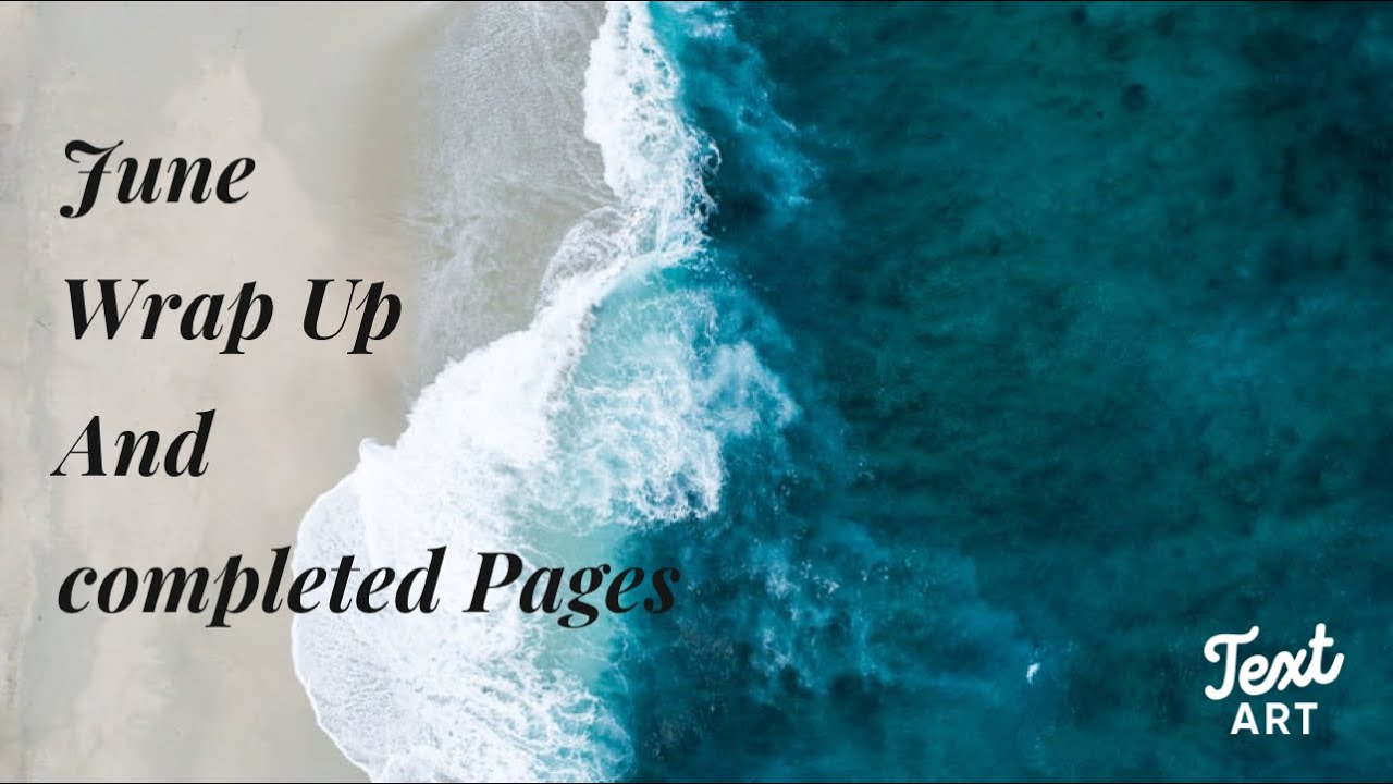 June Wrap up and Completed Pages