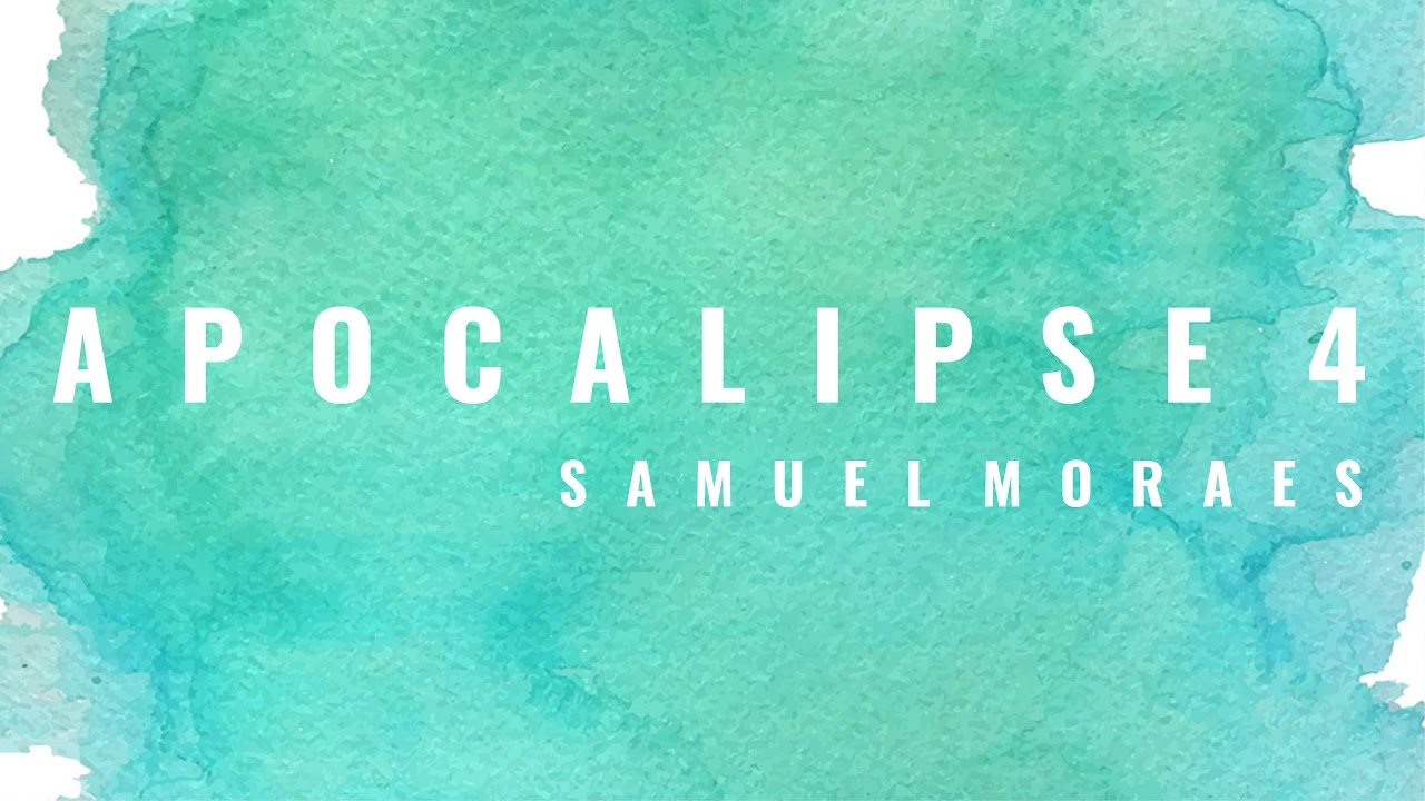 APOCALIPSE 4 - SAMUEL MORAES
