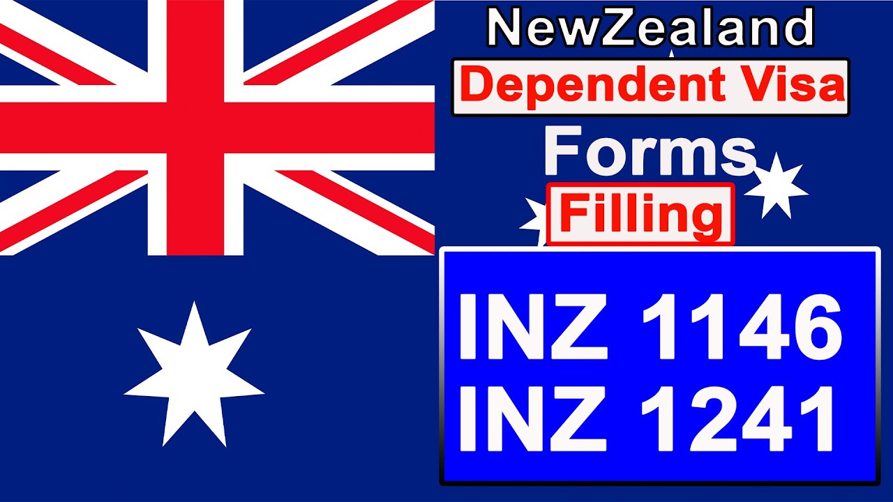 How To Fill INZ 1146  and INZ 1241 - New Zealand Visa Forms and Guide