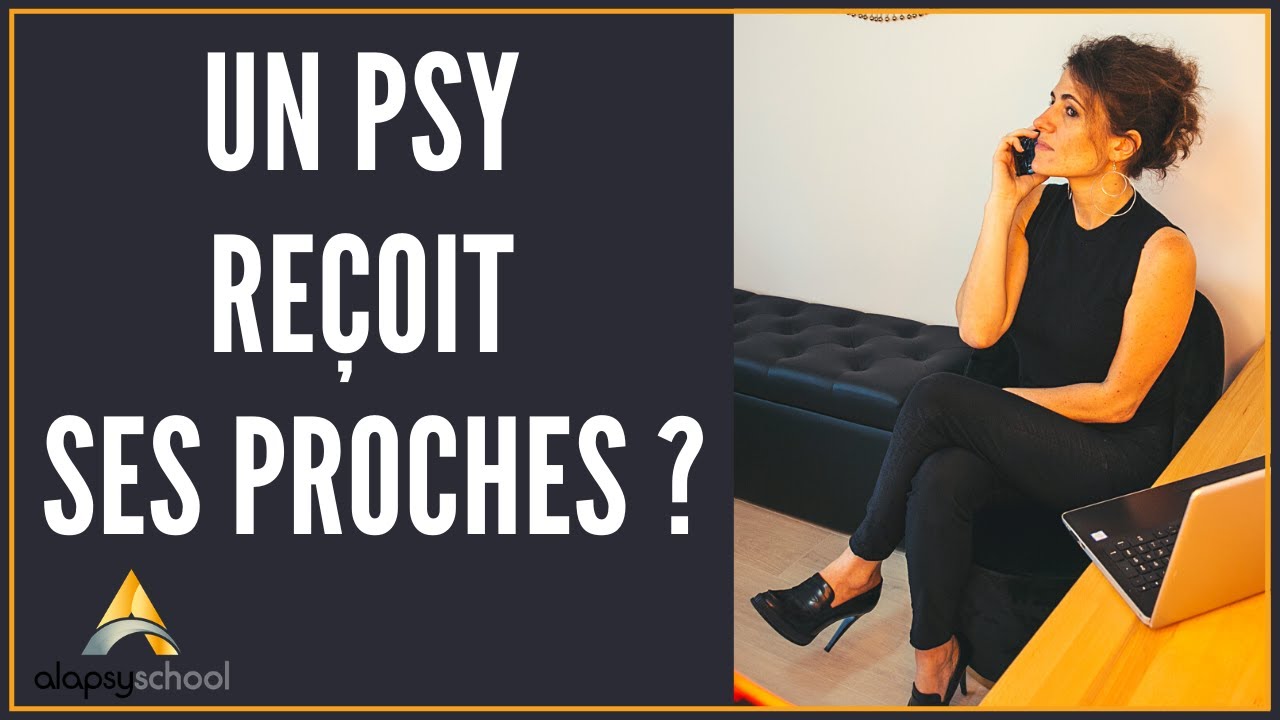 Pourquoi un psy ne reçoit pas ses proches ?