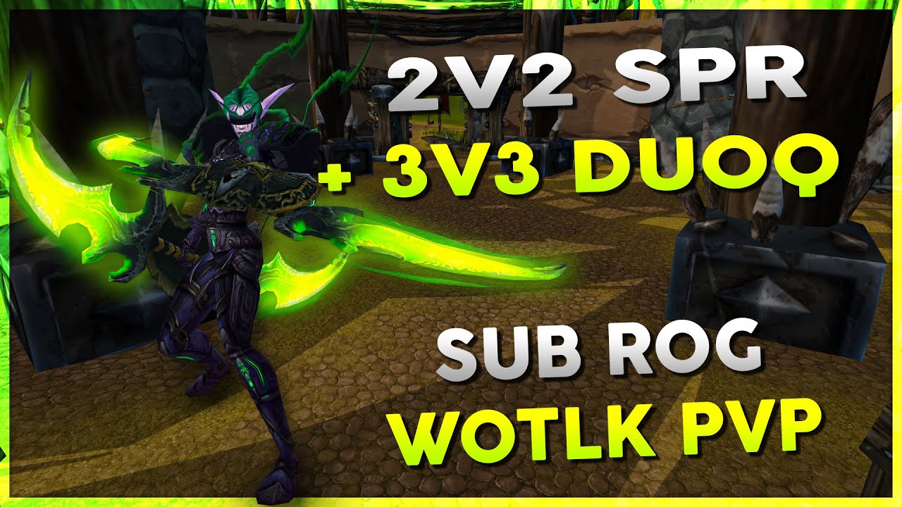 2v2 SPR + 3v3 DuoQ | October 4th Stream VOD | WOW R1 Gladiator Rogue Arena PVP - Warmane WOTLK