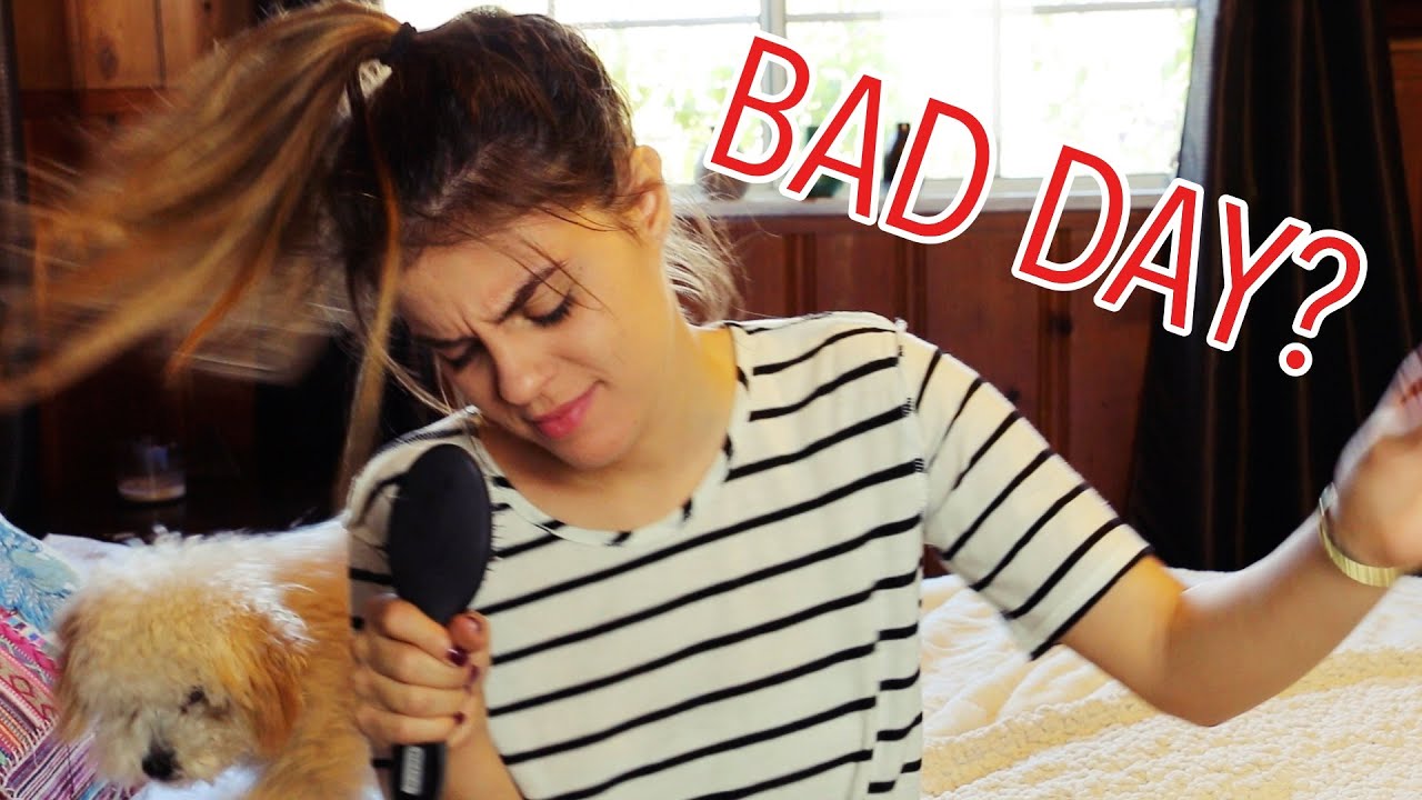 BAD DAY?! 10 Ways To Turn Around Your Bad Day