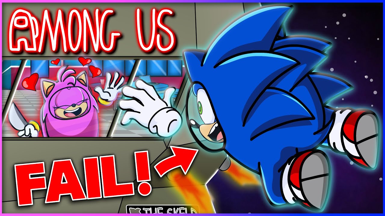 Sonic FAILS at AMONG US!! - Sonic & Amy Play Among Us | AMONG US FUNNY MOMENTS