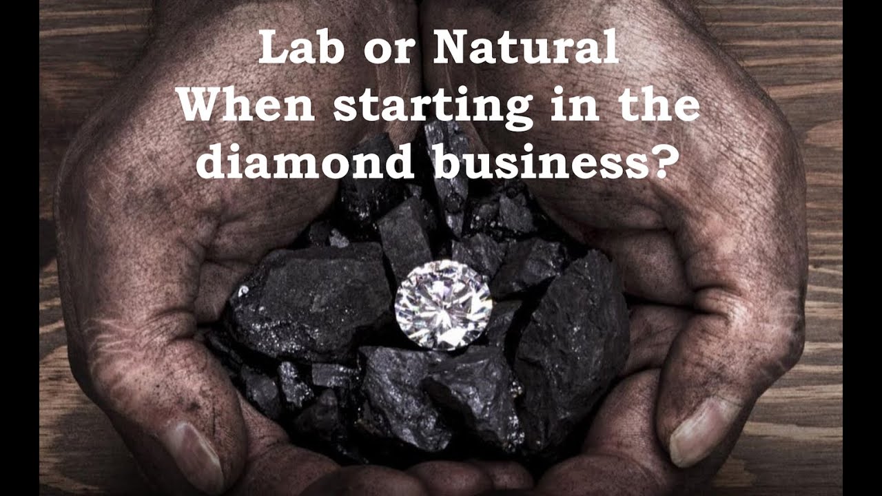 How to get into the diamond business - Viewer question answered - Lab or Natural?