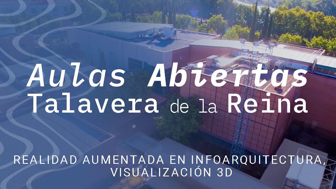 Realidad Aumentada (AR) en infoarquitectura, visualización 3D - Aulas Abiertas Talavera de la Reina