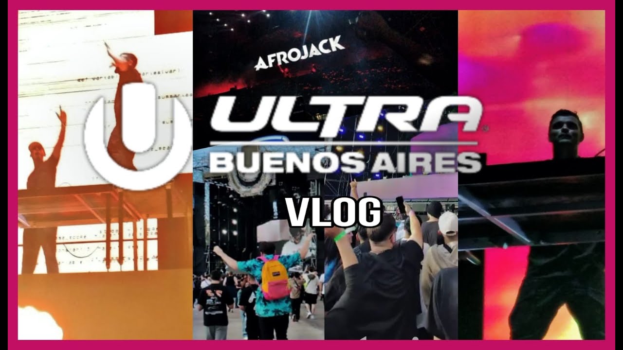 ULTRA BUENOS AIRES VLOG DÍA 1 (MARTIN GARRIX, AFROJACK, BORIS BREJCHA)