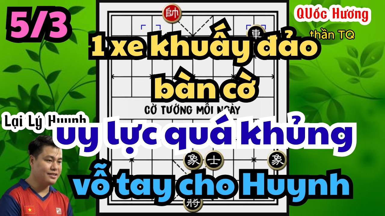 1 xe khuấy đảo bàn cờ uy lực khủng khiếp quá cùng vỗ tay cho Huynh