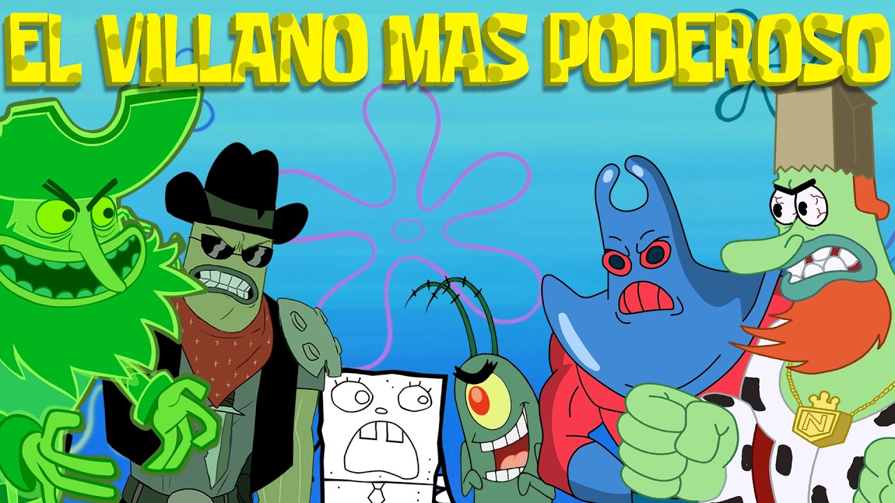 ¿ CUAL ES EL VILLANO MAS PODEROSO DE BOB ESPONJA ?