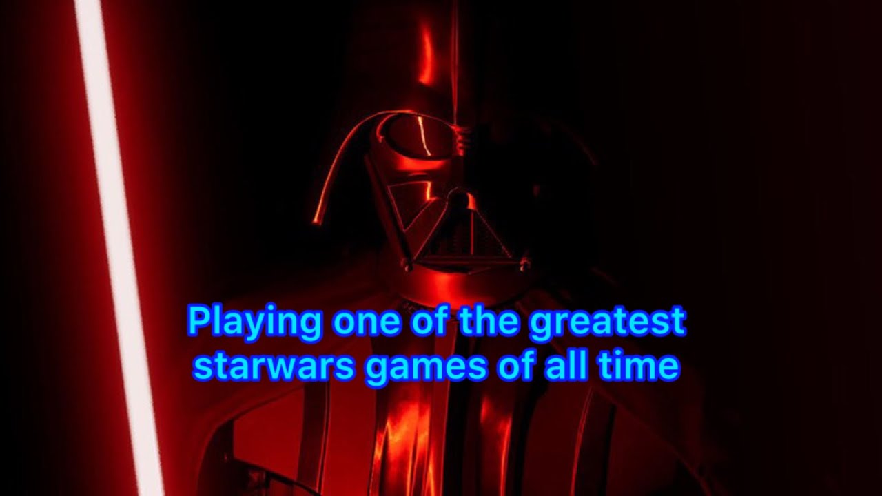 PLAYING ONE OF THE BEST STAR WARS GAMES OF ALL TIME