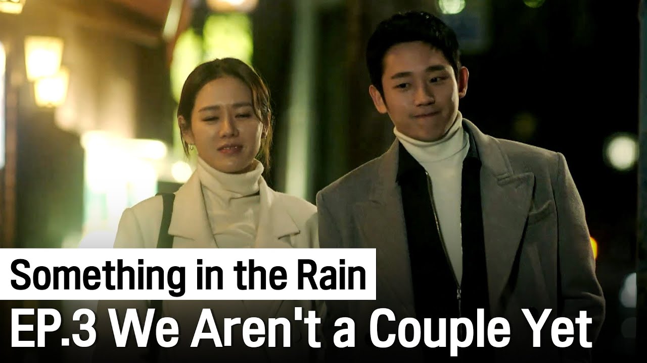 (ENG SUB) Come to think of it, I think you were cute😊 | Something in the Rain Ep.3