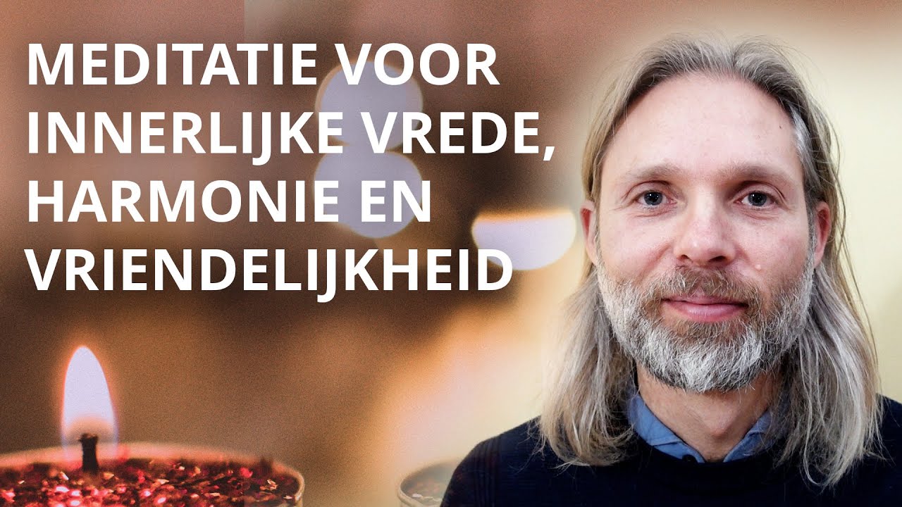 Meditatie innerlijke vrede, harmonie en vriendelijkheid