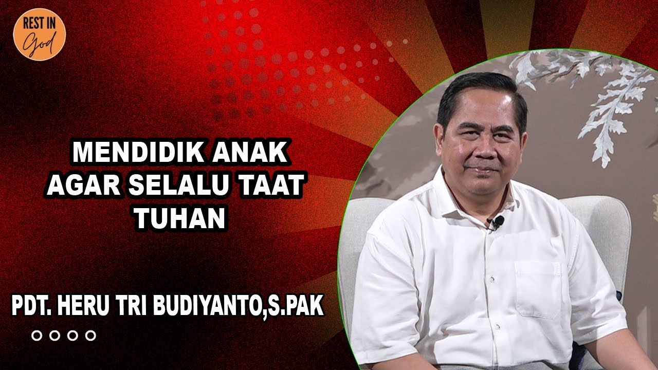 Mendidik Anak Agar Selalu Taat Tuhan Rest IN god