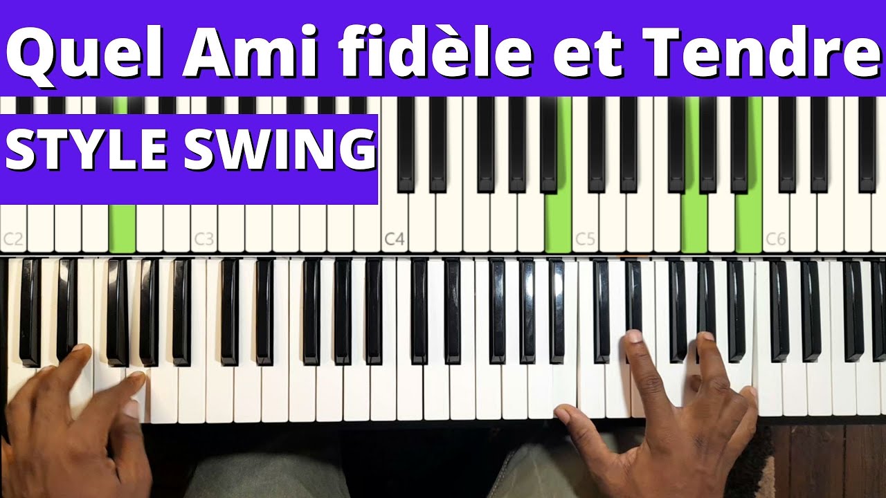 Quel Ami Fidèle et Tendre I rythme SWING I Tutorial Piano ☑️✅✅