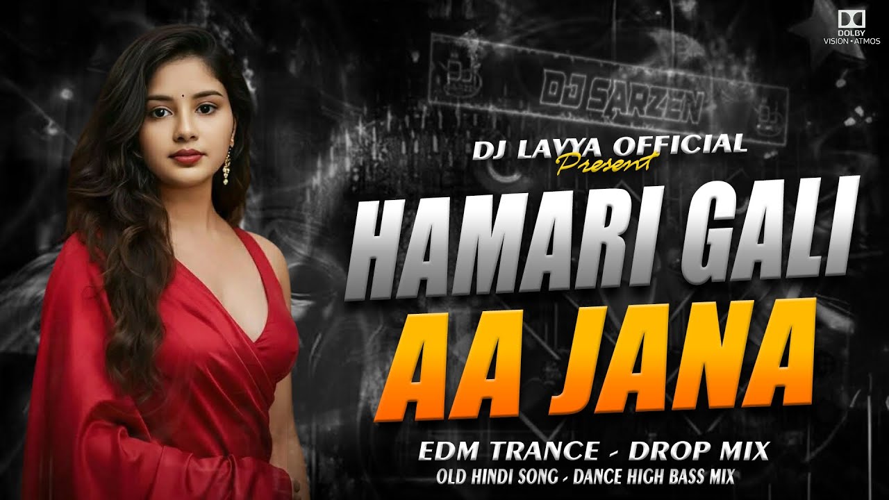 HAMARI GALI AA JANA | OLD HINDI SONG | EDM TRANCE DROP MIX | DJ LAVYA OFFICIAL 