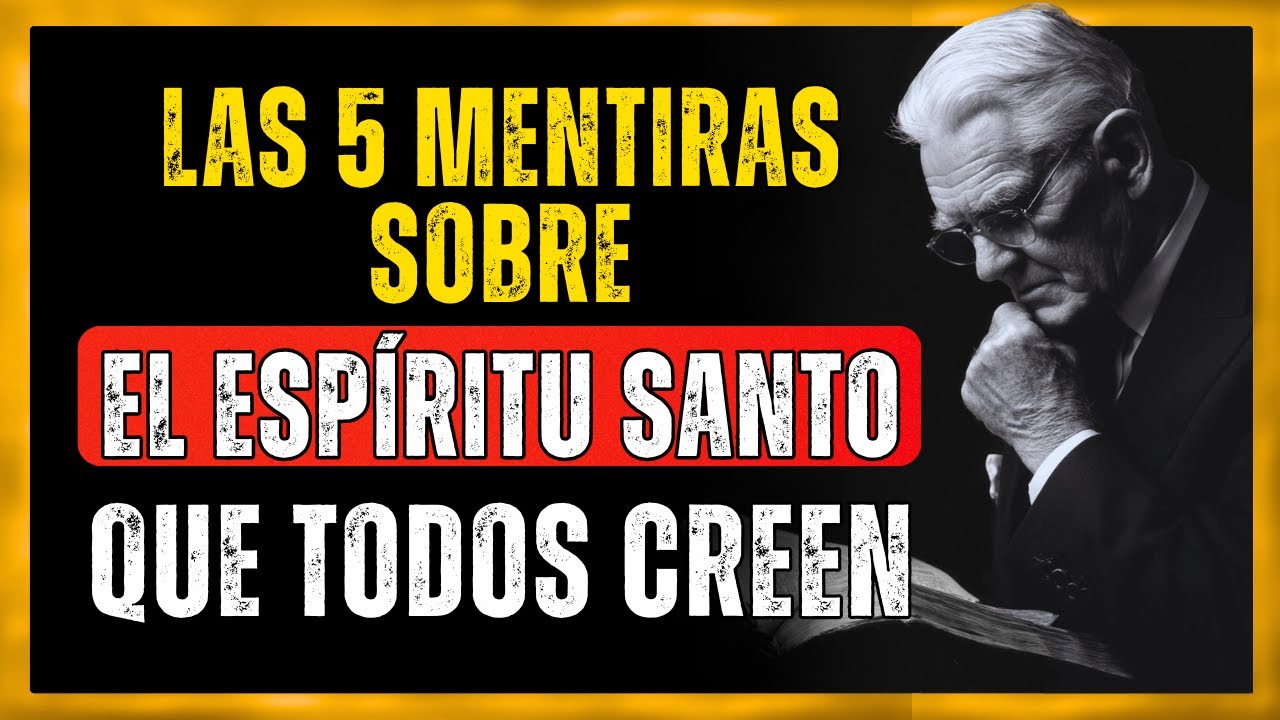 Las 5 MENTIRAS sobre el ESPÍRITU SANTO que Todos Creen (Y Te Dejan sin Poder) | Leonard Ravenhill