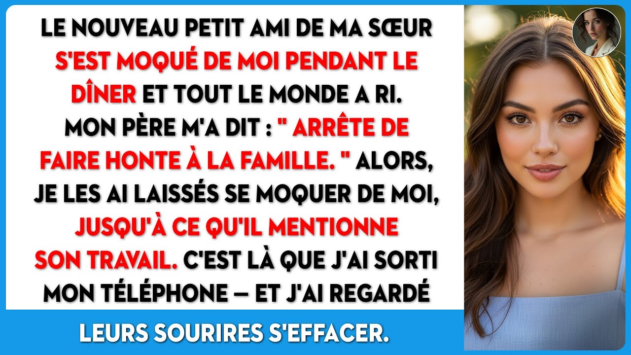 Le nouveau copain de ma sœur s'est moqué de moi au dîner. Tout le monde a ri... jusqu'à ce que...