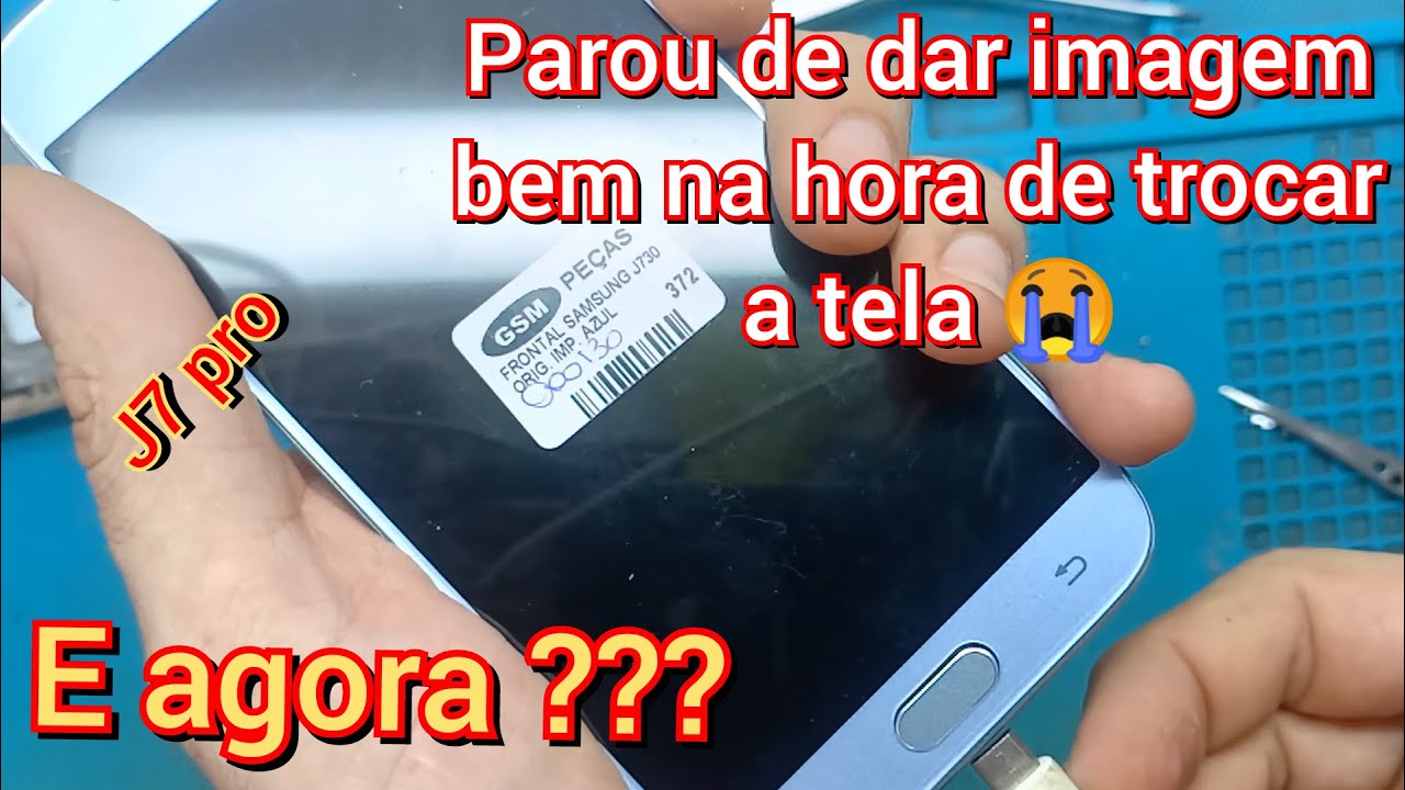 Sansung J7 pro, J730 sem imagem mesmo trocando a tela, coloca tela nova e nada de imagem 😤