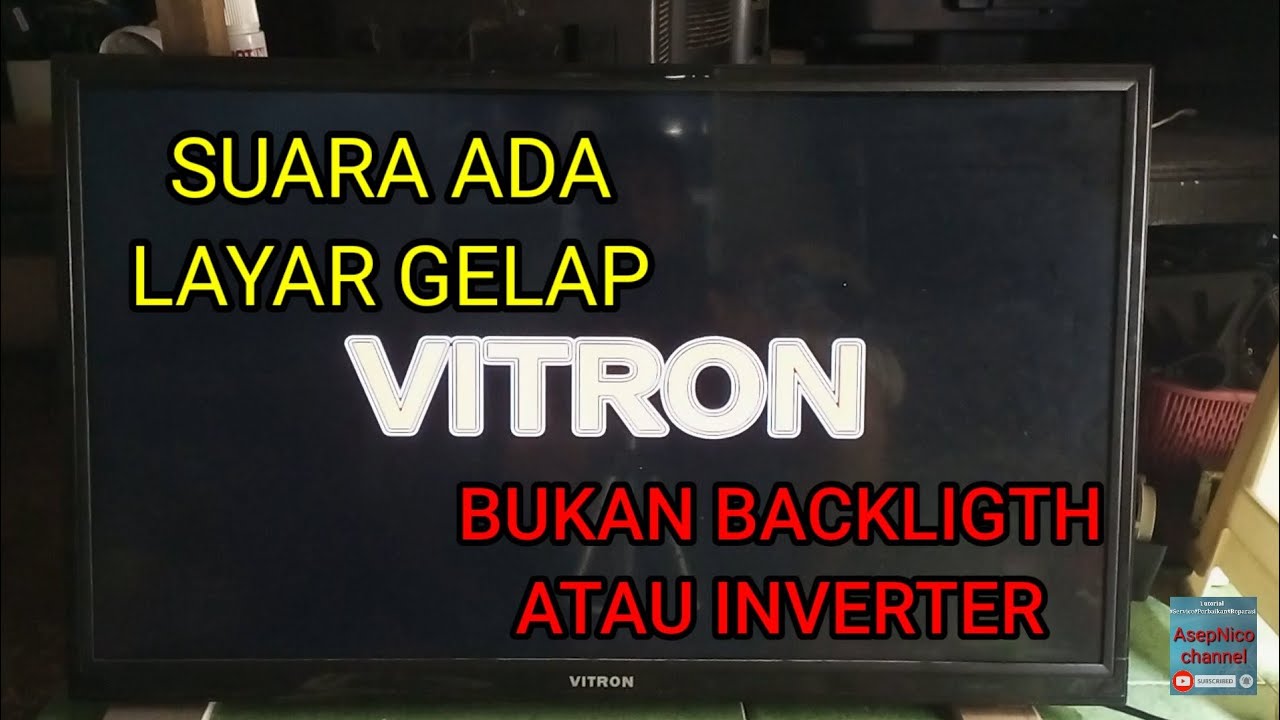 Cara perbaiki Tv LED Vitron Suara ada layar gelap bukan backligth atau inverter
