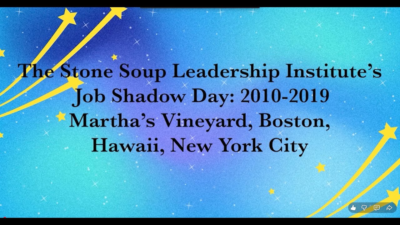 The Stone Soup Leadership Institute's Job Shadow Day History