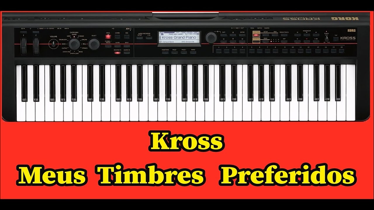 Korg Kross  - Meus Timbres Preferidos