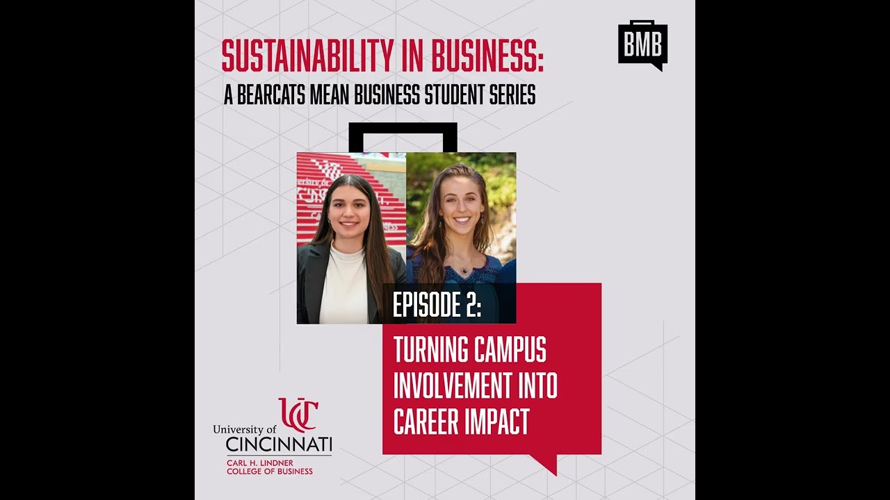 Sustainability in Business: Episode 2 - Turning Campus Involvement into Career Impact
