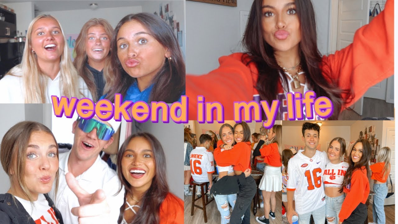 wknd in my life @ clemson