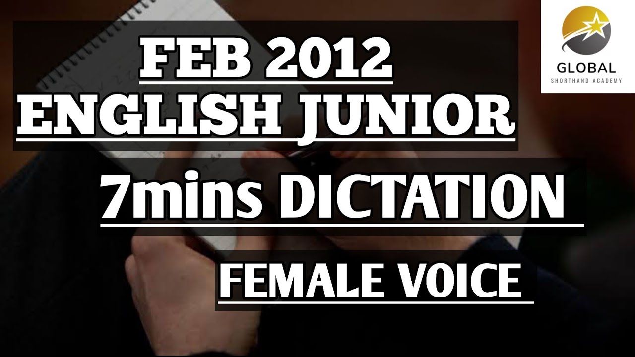 FEB 2012 SHORTHAND DICTATION ENGLISH JUNIOR SPEED | GLOBAL SHORTHAND ACADEMY FEMALE VOICE