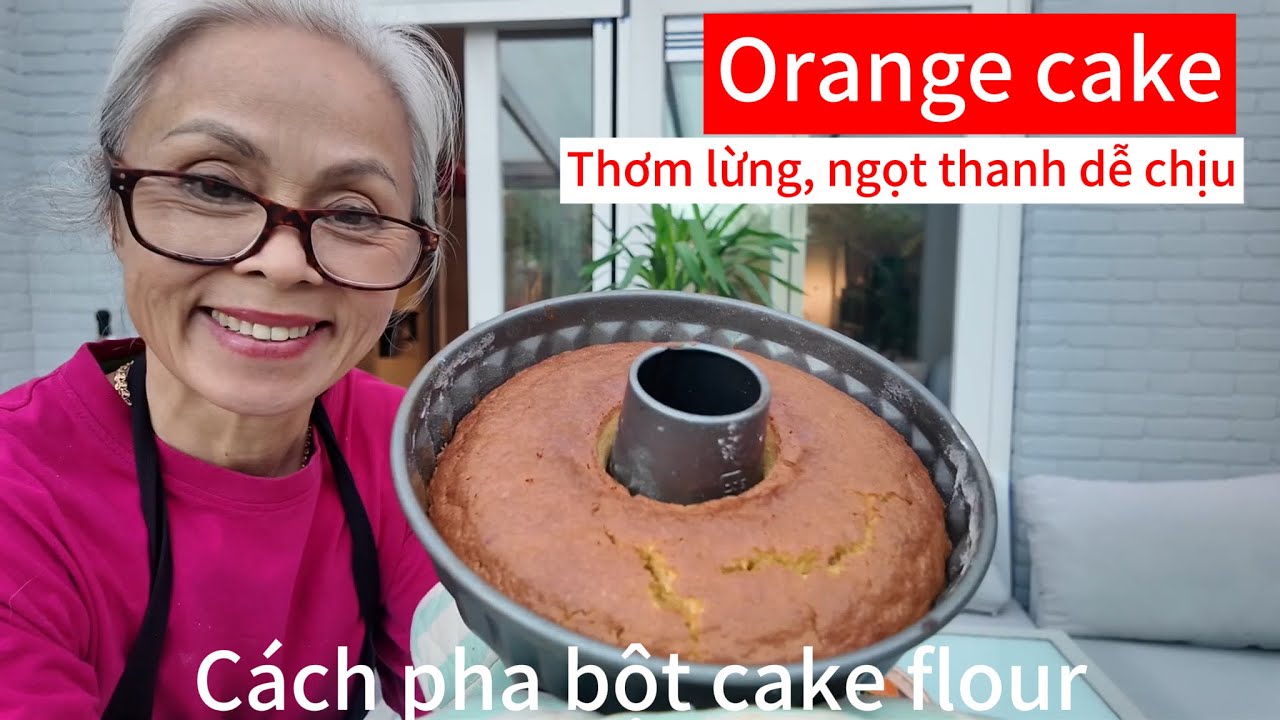 Bánh cake cam ngon, dễ làm, thơm lừng cả nhà | Ánh Nguyệt cuộc sống Hà Lan