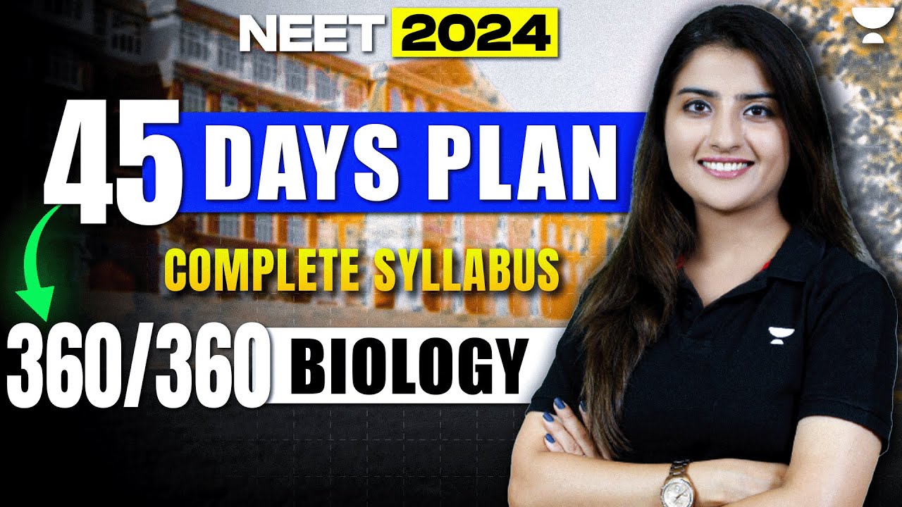 Complete Biology in 45 Days | Score 360/360 | NEET 2024 | Seep Pahuja